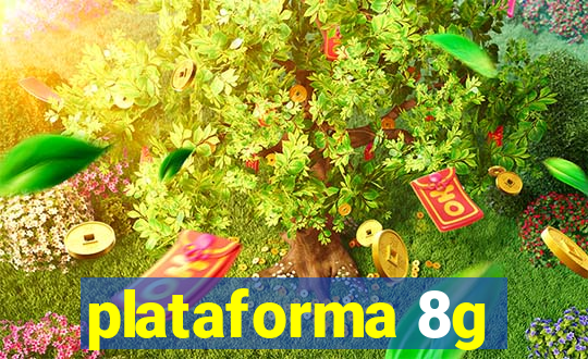 plataforma 8g